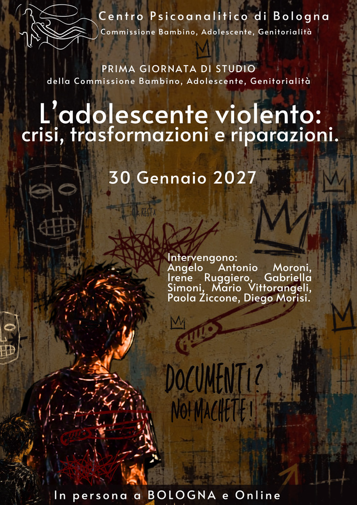 L’adolescente violento. Crisi, Trasformazioni e Riparazioni- Centro Psicoanalitico di Bologna